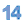 14